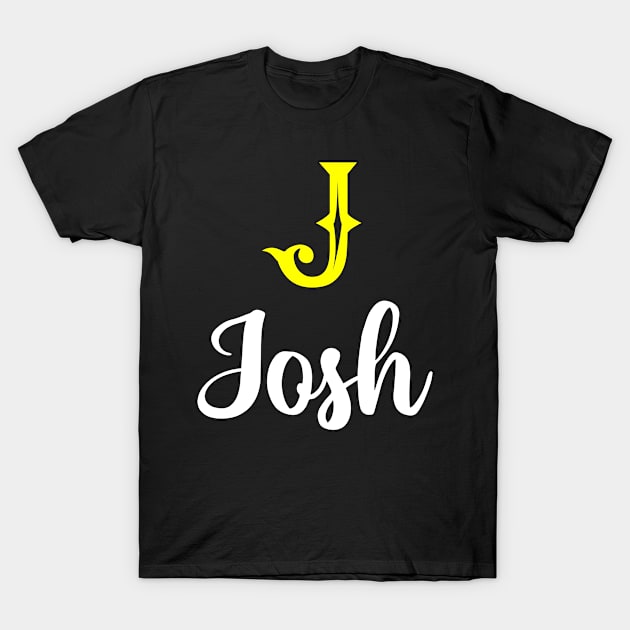 I'm A Josh ,Josh Surname, Josh Second Name T-Shirt by overviewtru